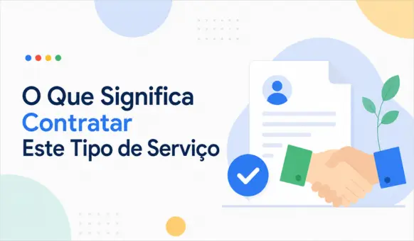 O Que Significa Contratar Este Tipo de Serviço